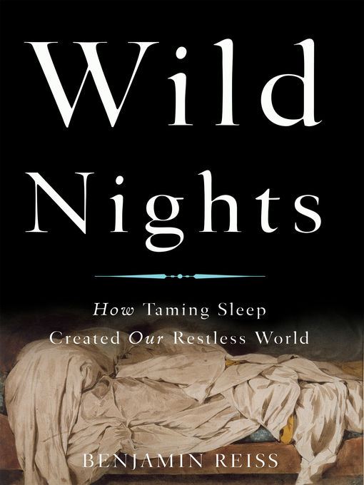 Title details for Wild Nights by Benjamin Reiss - Wait list